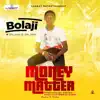Bolaji - Money Matter - Single